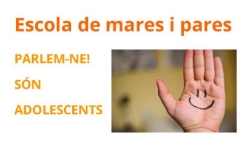 ESCOLA DE PARES I MARES. PARLEM-NE! SÓN ADOLESCENTS
