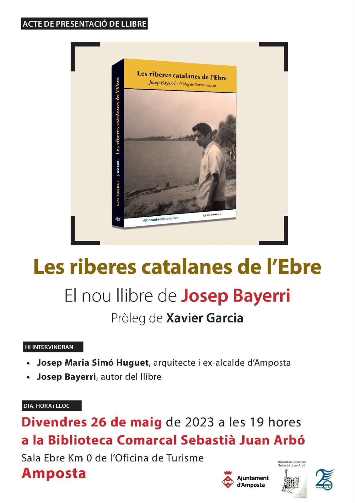 Presentació del llibre "Les riberes catalanes de l’Ebre", de Josep Bayerri.