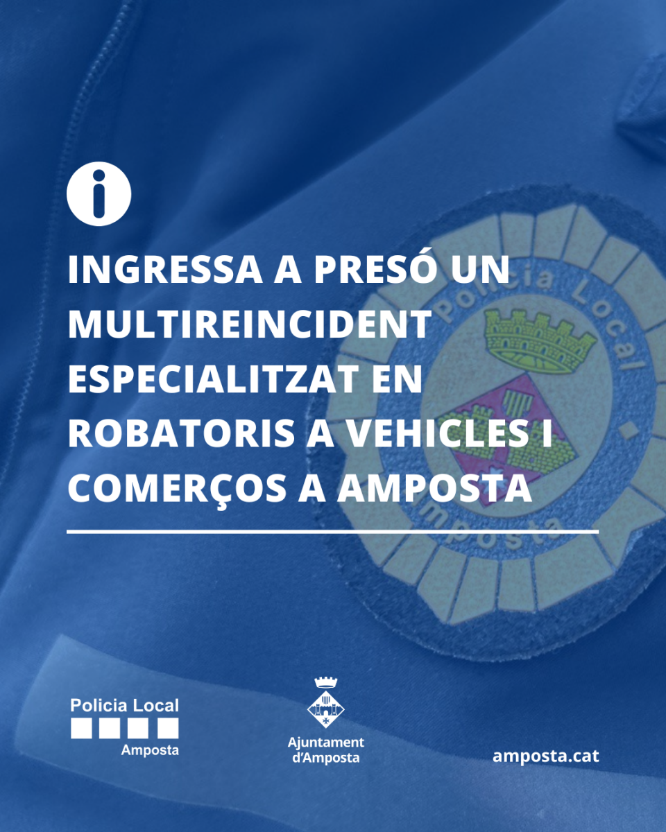 Ingressa a presó un multireincident especialitzat en robatoris a vehicles i comerços a Amposta