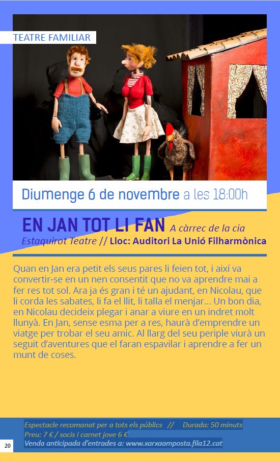 Ajuntament d´Amposta > agenda > Teatre familiar: EN JAN TOT LI FAN, a càrrec de la cia Estaquirot Teatre