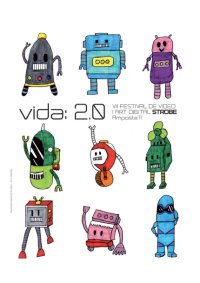 “Vida:2.0” Festival de Vídeo i Art Digital. Strobe 2011.